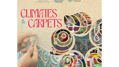 Xalça Muzeyində “İqlimlər və ilmələr” adlı beynəlxalq sərgi keçiriləcək