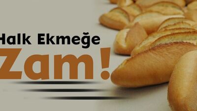 Ankara’da Halk Ekmeğe Zam Geldi.