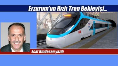 Erzurum’un Hızlı Tren Bekleyişi