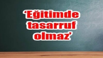 Türk Eğitim Sen: EĞİTİMDE TASARRUF OLMAZ!
